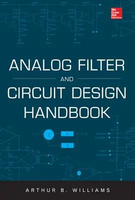 Handbuch für analoge Filter und Schaltungsentwicklung - Analog Filter and Circuit Design Handbook