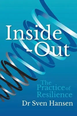 Nach innen und außen: Die Praxis der Resilienz - Inside-Out: The Practice of Resilience