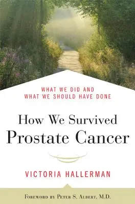 Wie wir den Prostatakrebs überlebten - How We Survived Prostate Cancer