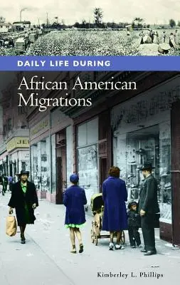 Das tägliche Leben während der afroamerikanischen Migrationen - Daily Life during African American Migrations