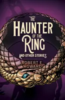 Haunter of the Ring und andere Geschichten - Haunter of the Ring and Other Stories