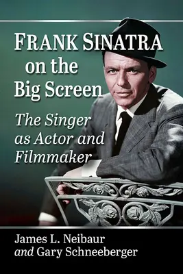 Frank Sinatra auf der großen Leinwand: Der Sänger als Schauspieler und Filmemacher - Frank Sinatra on the Big Screen: The Singer as Actor and Filmmaker
