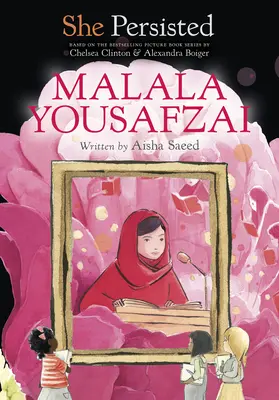 Sie hat durchgehalten: Malala Yousafzai - She Persisted: Malala Yousafzai