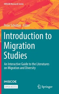 Einführung in die Migrationsstudien: Ein interaktiver Leitfaden zur Literatur über Migration und Vielfalt - Introduction to Migration Studies: An Interactive Guide to the Literatures on Migration and Diversity