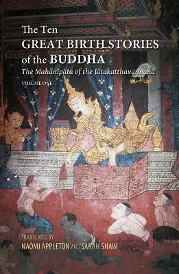 Die zehn großen Geburtsgeschichten des Buddha: Das Mahanipata des Jatakatthavanonoana - The Ten Great Birth Stories of the Buddha: The Mahanipata of the Jatakatthavanonoana