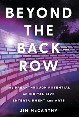 Jenseits der hinteren Reihe: Das bahnbrechende Potenzial der digitalen Live-Unterhaltung und Kunst - Beyond the Back Row: The Breakthrough Potential of Digital Live Entertainment and Arts