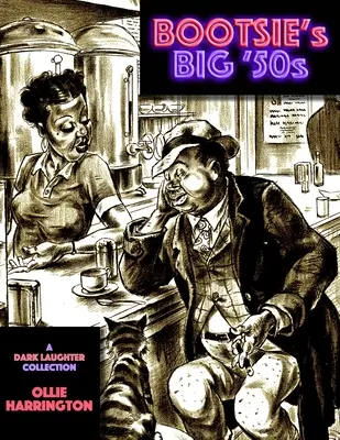 Bootsie's Big '50s: eine Sammlung von Dark Laughter - Bootsie's Big '50s: a Dark Laughter collection