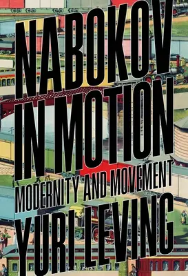 Nabokov in Bewegung: Modernität und Bewegung - Nabokov in Motion: Modernity and Movement