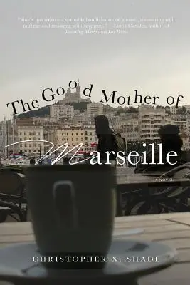 Die gute Mutter von Marseille - The Good Mother of Marseille