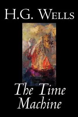 Die Zeitmaschine von H. G. Wells, Belletristik, Klassiker - The Time Machine by H. G. Wells, Fiction, Classics