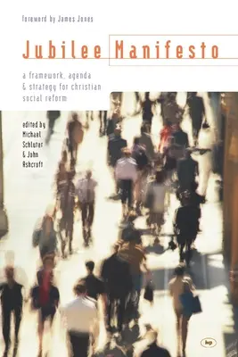 Jubiläums-Manifest: Ein Rahmen, eine Agenda und eine Strategie für eine christliche Sozialreform - Jubilee Manifesto: A Framework, Agenda and Strategy for Christian Social Reform