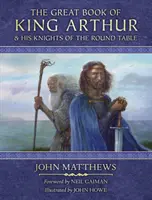 Das große Buch von König Artus und seinen Rittern der Tafelrunde - A New Morte D'Arthur - Great Book of King Arthur and His Knights of the Round Table - A New Morte D'Arthur