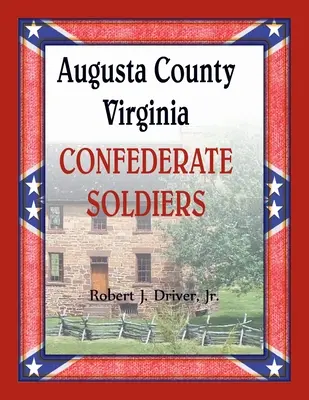 Augusta County, Virginia Soldaten der Konföderierten - Augusta County, Virginia Confederate Soldiers