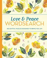 Love and Peace Wordsearch - Entzückende Rätsel, die Ihnen Freude bereiten - Love and Peace Wordsearch - Delightful Puzzles Designed to Bring You Joy
