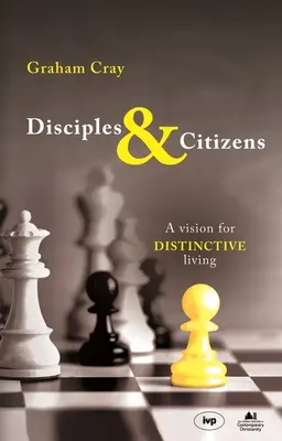 Jünger und Bürger: Eine Vision für ein unverwechselbares Leben - Disciples and Citizens: A Vision for Distinctive Living
