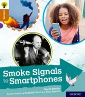 Oxford Reading Tree Explore mit Biff, Chip und Kipper: Oxford Level 8: Rauchsignale an Smartphones - Oxford Reading Tree Explore with Biff, Chip and Kipper: Oxford Level 8: Smoke Signals to Smartphones