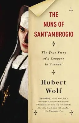 Die Nonnen von Sant'ambrogio: Die wahre Geschichte eines Klosters im Skandal - The Nuns of Sant'ambrogio: The True Story of a Convent in Scandal