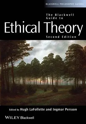 Der Blackwell-Leitfaden zur ethischen Theorie - The Blackwell Guide to Ethical Theory