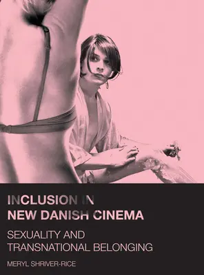 Inklusion im neuen dänischen Kino - Inclusion in New Danish Cinema