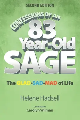 Bekenntnisse eines 83-jährigen Weisen: Der GLAD-SAD-MAD des Lebens - Confessions of an 83-Year-Old Sage: The GLAD-SAD-MAD of Life