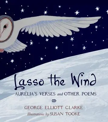 Lasso the Wind: Aurelias Verse und andere Gedichte - Lasso the Wind: Aurelia's Verses and Other Poems