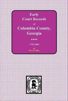 Columbia County, Georgia Frühe Gerichtsakten, 1792-1840 - Columbia County, Georgia Early Court Records, 1792-1840