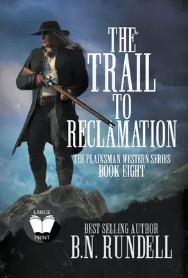 Der Weg zur Reclamation: Eine klassische Westernserie - The Trail to Reclamation: A Classic Western Series