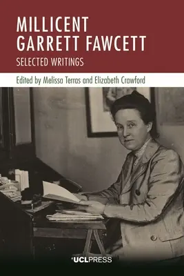 Millicent Garrett Fawcett: Ausgewählte Schriften - Millicent Garrett Fawcett: Selected Writings