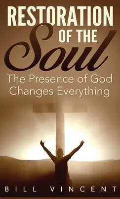 Wiederherstellung der Seele (Taschenbuchformat): Die Anwesenheit Gottes verändert alles - Restoration of the Soul (Pocket Size): The Presence of God Changes Everything