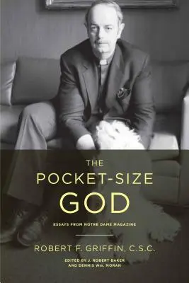 Der Gott im Taschenformat: Essays aus dem Notre Dame Magazine - The Pocket-Size God: Essays from Notre Dame Magazine