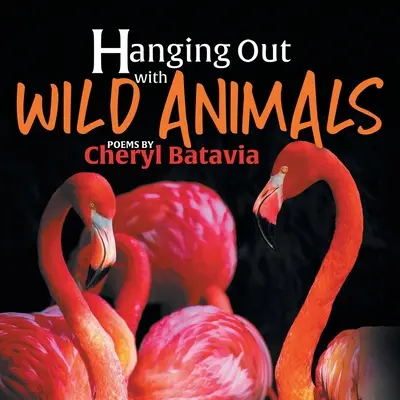 Unterwegs mit wilden Tieren - Buch Eins - Hanging Out with Wild Animals - Book One