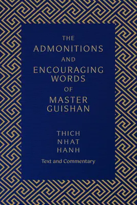 Die Ermahnungen und ermutigenden Worte von Meister Guishan: Text und Kommentar - The Admonitions and Encouraging Words of Master Guishan: Text and Commentary