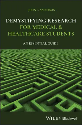 Entmystifizierung der Forschung für Studenten der Medizin und des Gesundheitswesens: Ein wesentlicher Leitfaden - Demystifying Research for Medical and Healthcare Students: An Essential Guide