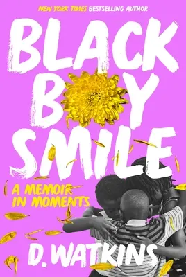 Das Lächeln des schwarzen Jungen: Ein Memoir in Momenten - Black Boy Smile: A Memoir in Moments