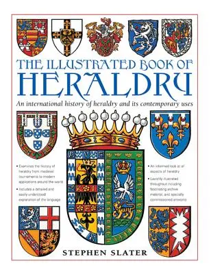 Das illustrierte Buch der Heraldik: Eine internationale Geschichte der Heraldik und ihrer heutigen Verwendung - The Illustrated Book of Heraldry: An International History of Heraldry and Its Contemporary Uses