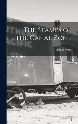 Die Briefmarken der Kanalzone - The Stamps of the Canal Zone