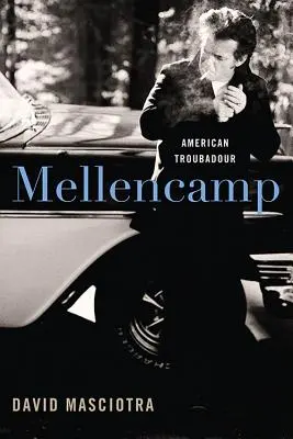 Mellencamp: Amerikanischer Troubadour - Mellencamp: American Troubadour