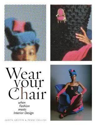 Wear Your Chair: Wenn Mode auf Innendesign trifft - Wear Your Chair: When Fashion Meets Interior Design