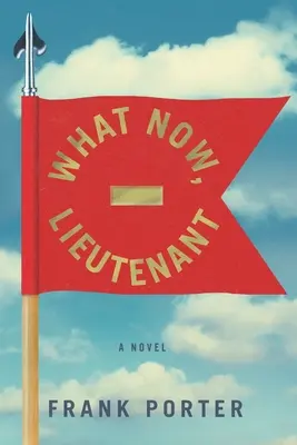 Was nun, Leutnant - What Now, Lieutenant