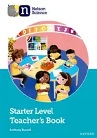 Nelson Wissenschaft: Starter Level Teacher's Book - Nelson Science: Starter Level Teacher's Book