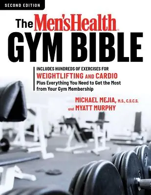 Die Men's Health Gym Bibel (2. Auflage): Mit Hunderten von Übungen für Gewichtheben und Cardio - The Men's Health Gym Bible (2nd Edition): Includes Hundreds of Exercises for Weightlifting and Cardio