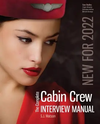 Das komplette Handbuch für Vorstellungsgespräche mit dem Kabinenpersonal - The Complete Cabin Crew Interview Manual