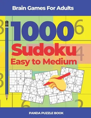 Denkspiele für Erwachsene - 1000 Sudoku leicht bis mittelschwer: Gehirnjogging-Rätsel - Brain Games For Adults - 1000 Sudoku Easy to Medium: Brain Teaser Puzzles