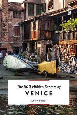 Die 500 verborgenen Geheimnisse von Venedig - überarbeitet und aktualisiert - The 500 Hidden Secrets of Venice Revised and Updated