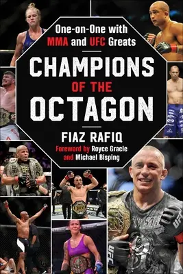 Champions des Oktagons: Eins-zu-eins-Gespräche mit MMA- und Ufc-Größen - Champions of the Octagon: One-On-One with Mma and Ufc Greats