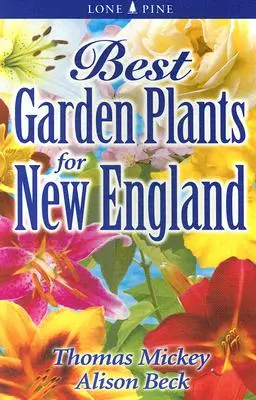 Die besten Gartenpflanzen für Neuengland - Best Garden Plants for New England