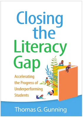 Schließen der Alphabetisierungslücke: Beschleunigung der Fortschritte von Schülern mit unterdurchschnittlichen Leistungen - Closing the Literacy Gap: Accelerating the Progress of Underperforming Students