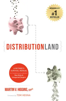 Vertriebsland: Das Überlebenshandbuch eines Rentners für den Übergang in eine Welt voller neuer Regeln und unerwarteter Gefahren - Distributionland: A Retiree's Survival Manual for Transitioning to a World of New Rules & Unexpected Dangers