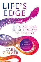 Life's Edge - Die Suche danach, was es bedeutet, lebendig zu sein - Life's Edge - The Search for What It Means to Be Alive
