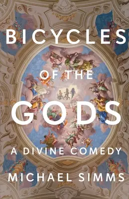 Fahrräder der Götter: Eine göttliche Komödie - Bicycles of the Gods: A Divine Comedy